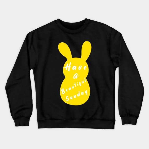 Happy Easter Bunny day, Have a Beautiful Sunday, Easter is for Jesus Crewneck Sweatshirt by artspot